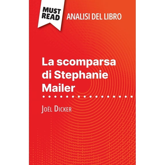 La scomparsa di Stephanie Mailer di Jol Dicker (Analisi del libro): Analisi completa e sintesi dettagliata del lavoro, (Paperback)