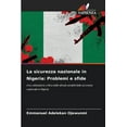 thumbnail image 1 of La sicurezza nazionale in Nigeria: Problemi e sfide, (Paperback), 1 of 1