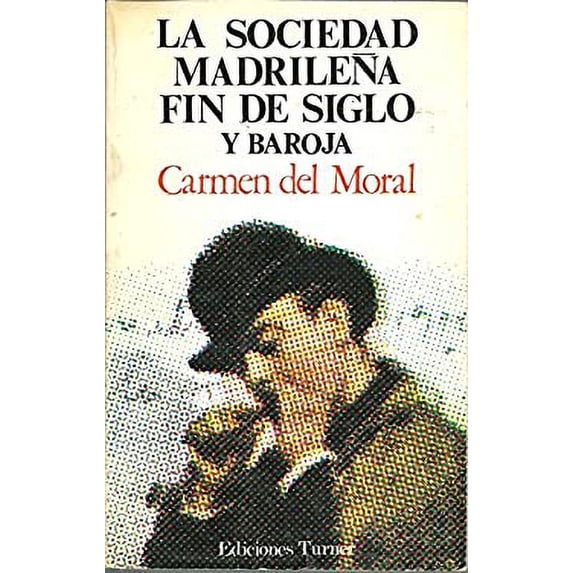 Pre-Owned La sociedad madrileña fin de siglo y Baroja 9788430060177 Used