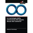 thumbnail image 1 of La sociologia della conoscenza del popolo Basaa del Camerun (Paperback), 1 of 1