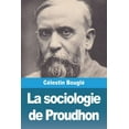 thumbnail image 1 of La sociologie de Proudhon, (Paperback), 1 of 1