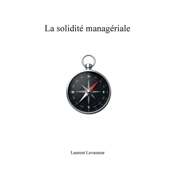 La solidité managériale, (Paperback)