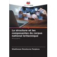 thumbnail image 1 of La structure et les composantes du corpus national britannique (Paperback), 1 of 1