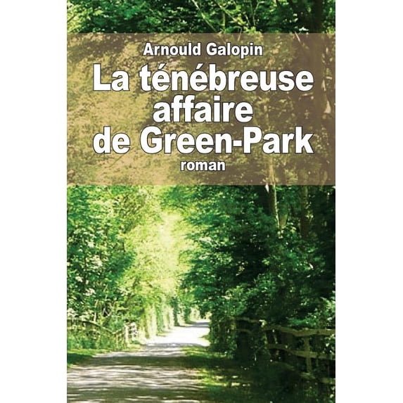 La Tenebreuse Affaire de Green-Park