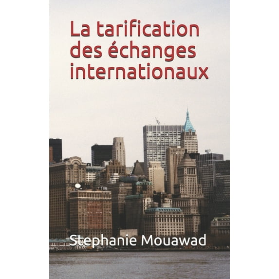 La tarification des échanges internationaux (Paperback)