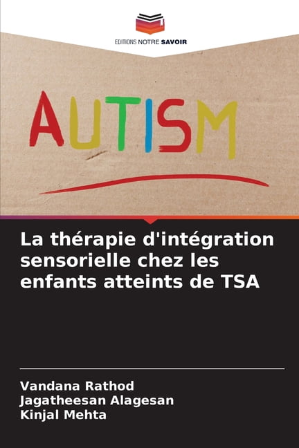 La thÃ©rapie d'intÃ©gration sensorielle chez les enfants atteints de TSA, (Paperback)
