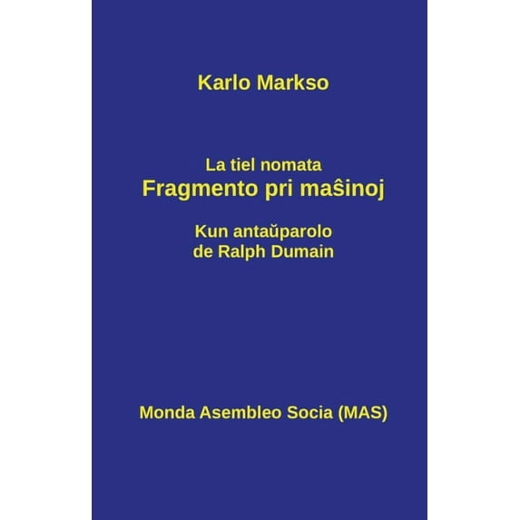 La tiel nomata fragmento pri maŝinoj, (Paperback)