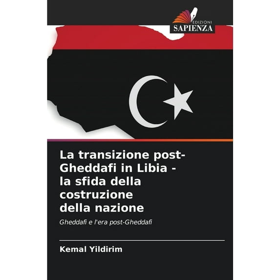 La transizione post-Gheddafi in Libia - la sfida della costruzione della nazione, (Paperback)