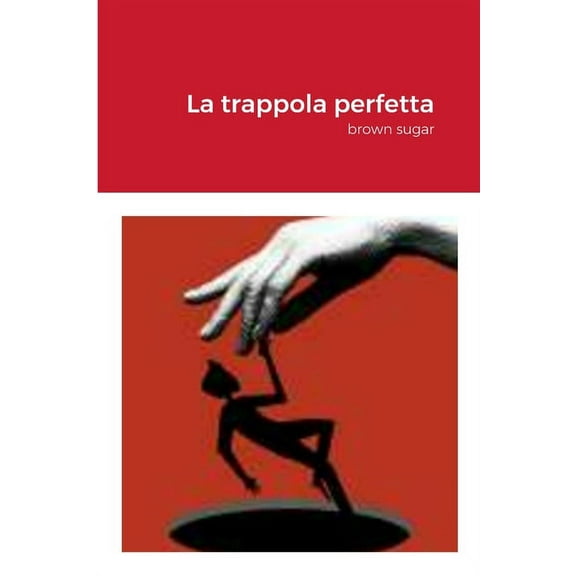 La trappola perfetta: brown sugar, (Paperback)