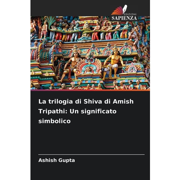 La trilogia di Shiva di Amish Tripathi: Un significato simbolico, (Paperback)