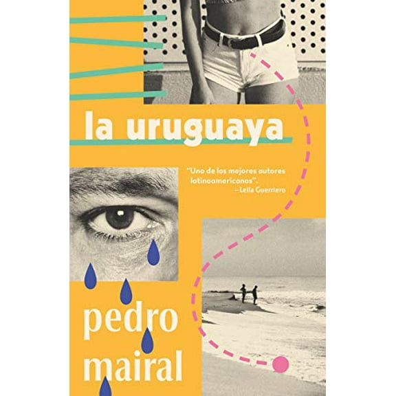 La uruguaya / The Woman from Uruguay