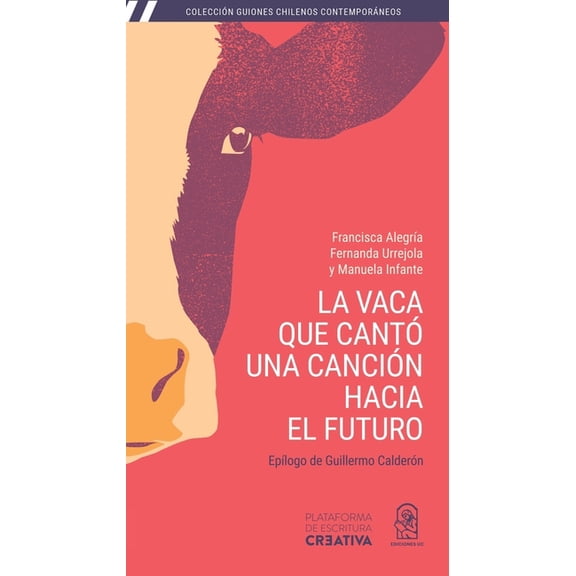 La vaca que cant una cancin hacia el futuro, (Paperback)