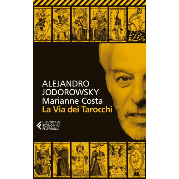 Alejandro Jodorowsky,Michela Finassi Parolo,Marianne Costa La via dei tarocchi (Paperback)