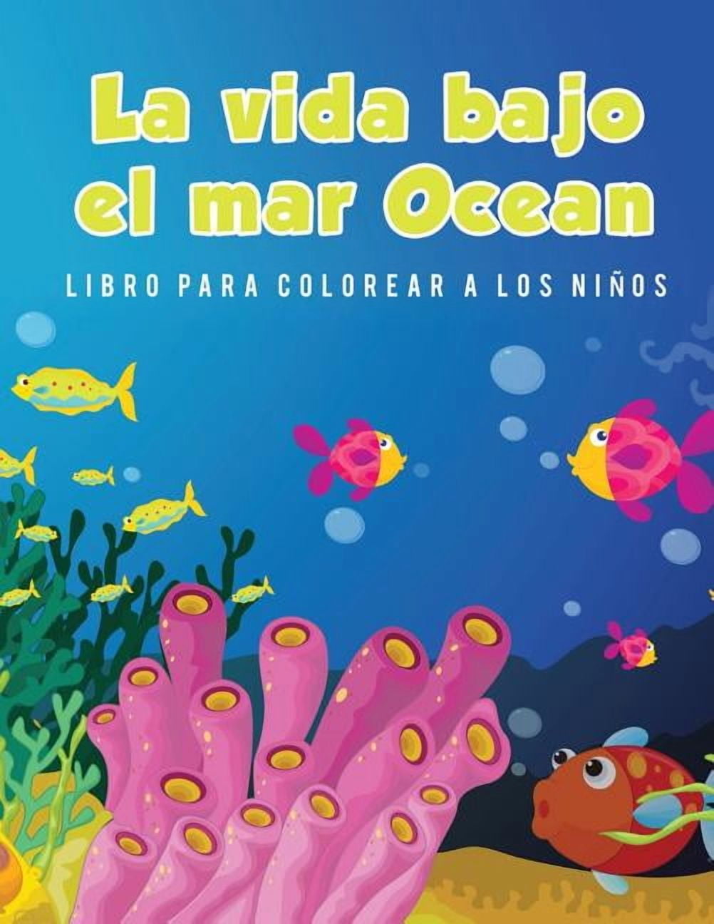 YOUNG SCHOLAR La vida bajo el mar Ocean Libro para colorear a los nios (Paperback)
