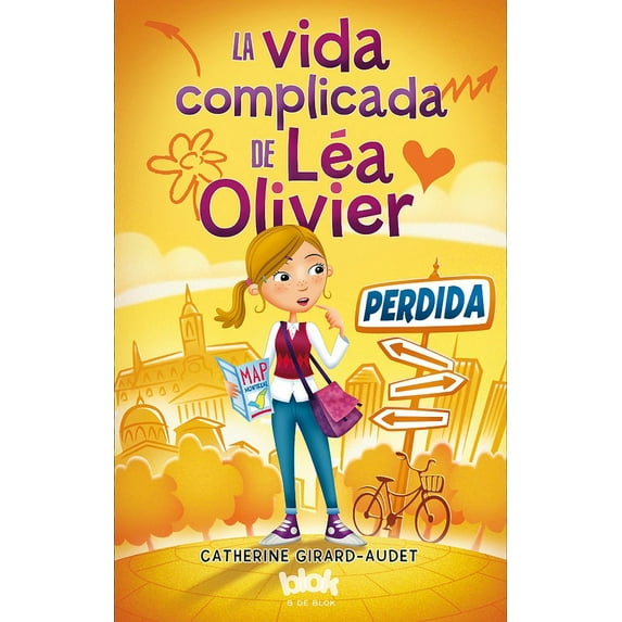 La vida complicada de Lea Olivier / The Complicated Life of Lea Olivier: Perdida / The Complicated Life of Lea Olivier: Perdida (Series #1) (Paperback)