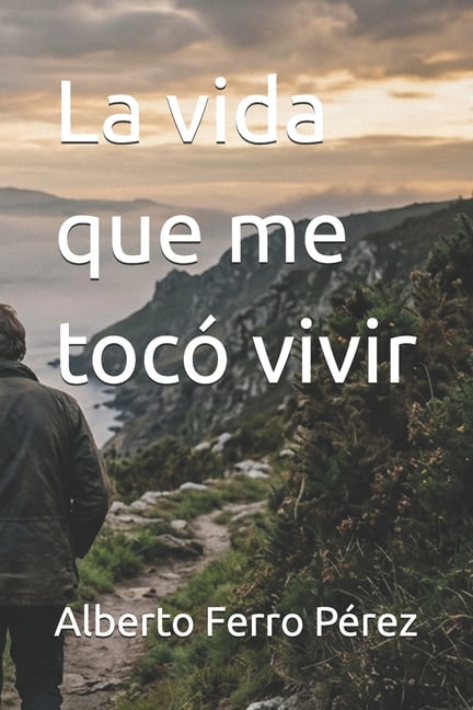 La vida que me tocÃ³ vivir, (Paperback)
