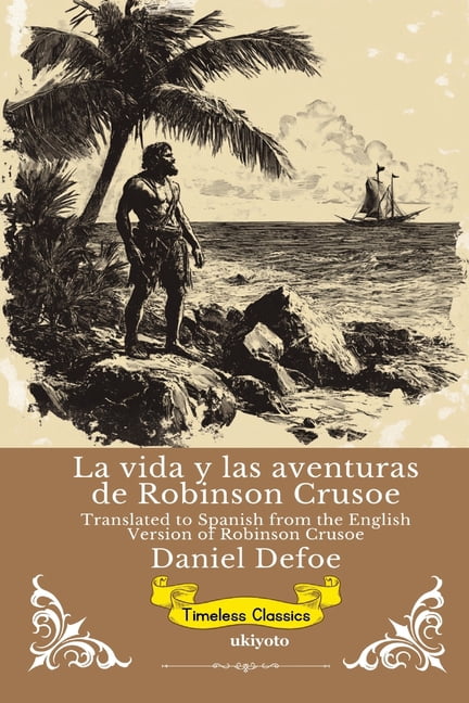 La vida y las aventuras de Robinson Crusoe Spanish Version of Robinson Crusoe, (Paperback)
