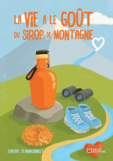 La vie a le goÃ»t du sirop de montagne, (Paperback)