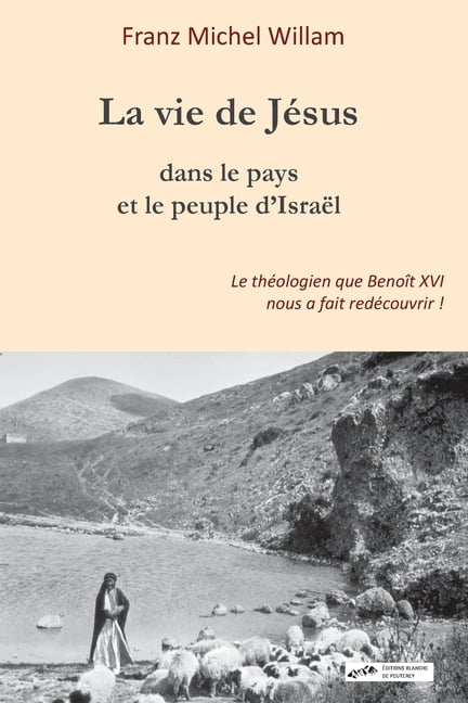 La vie de Jésus dans le pays et le peuple d'Israël, (Paperback)