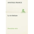 thumbnail image 1 of La vie littéraire Deuxième série (Paperback), 1 of 1