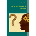 thumbnail image 1 of La vie n'est faite que de questions, (Paperback), 1 of 1