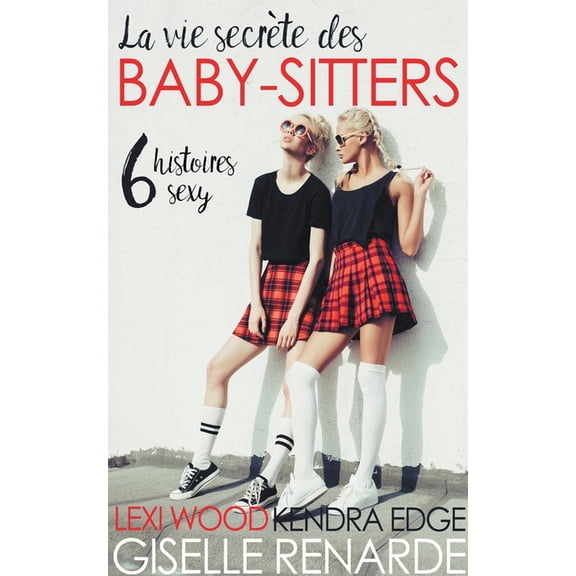 La vie secrte des baby-sitters, (Paperback)