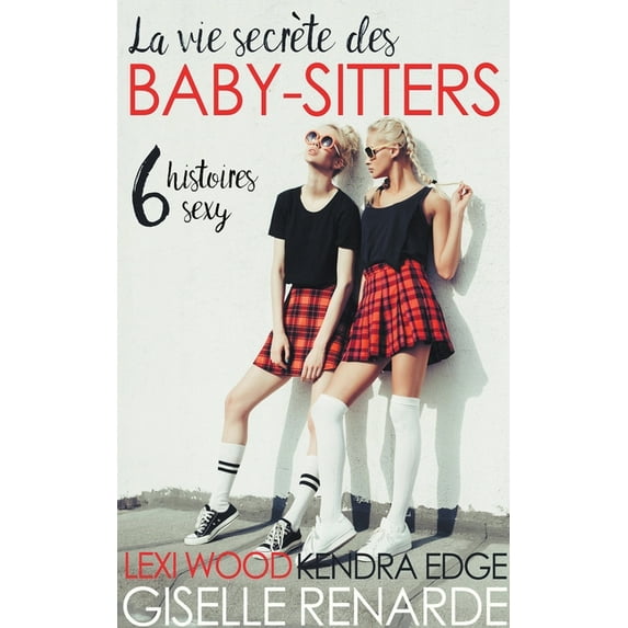 La vie secrète des baby-sitters, (Paperback)