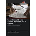 thumbnail image 1 of La visione di Denis Sassou N'guesso per il Congo, (Paperback), 1 of 1