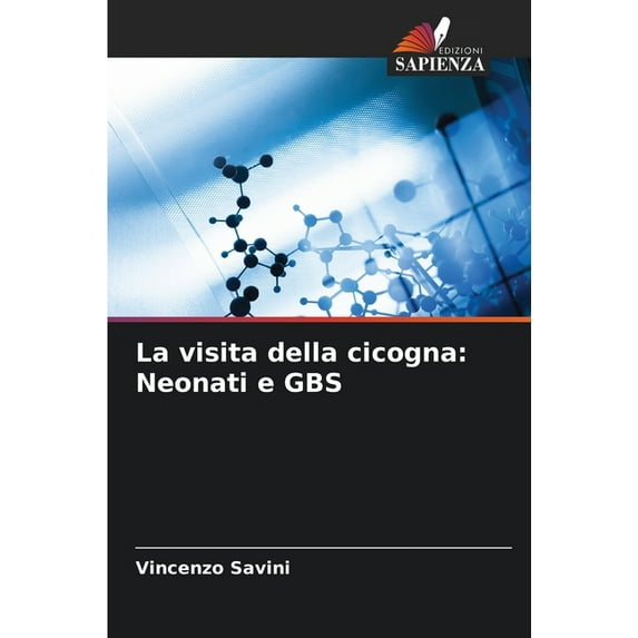 La visita della cicogna: Neonati e GBS, (Paperback)