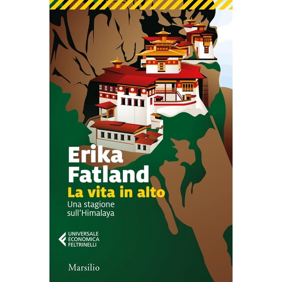 Erika Fatland,Sara Culeddu,Alessandra Sca La vita in alto. Una stagione sullHimala (Paperback)