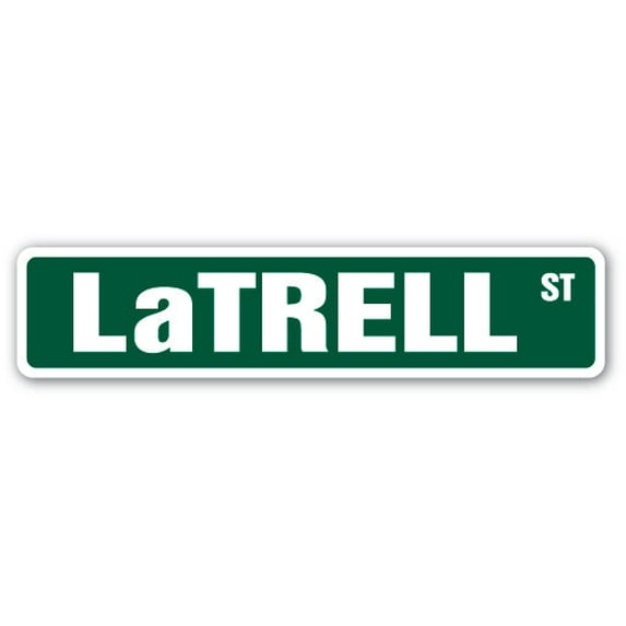 LaTRELL Street Sign Childrens Name Room Sign | Indoor/Outdoor | 18" Wide