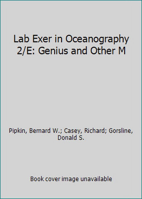 Pre-Owned Lab Exer in Oceanography 2/E: Genius and Other M (Paperback) 0716718103 9780716718109