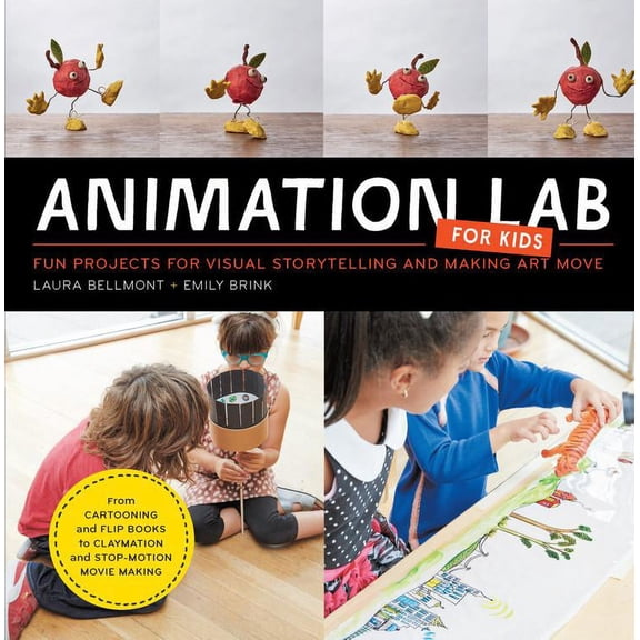 Lab for Kids: Animation Lab for Kids : Fun Projects for Visual Storytelling and Making Art Move - From cartooning and flip books to claymation and stop-motion movie making (Series #9) (Paperback)