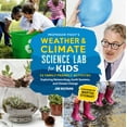 thumbnail image 1 of Lab for Kids: Professor Figgy's Weather and Climate Science Lab for Kids : 52 Family-Friendly Activities Exploring Meteorology, Earth Systems, and Climate Change (Paperback), 1 of 6