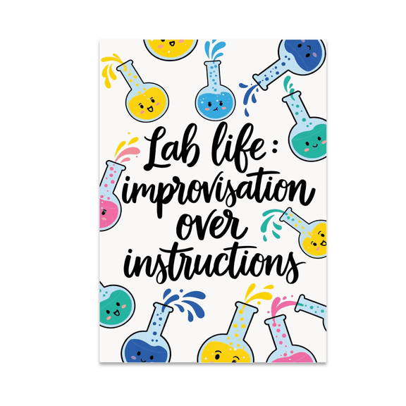 Lab Life: Improvisation Over Instructions - Science Enthusiast - 13x19 Poster Print