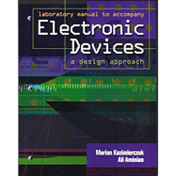 Pre-Owned Electronic Devices: A Design Approach: Laboratory Manual (Paperback) 0130862037 9780130862037
