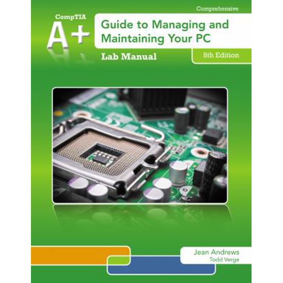 Pre-Owned Lab Manual for Andrews' A+ Guide to Managing & Maintaining Your PC, 8th (Paperback) 1133135102 9781133135104