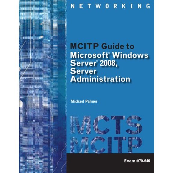 Pre-Owned Lab Manual for Palmer's MCITP Guide to Microsoft Windows Server 2008, Server Administration, Exam #70-646 (Paperback) 9781423902829