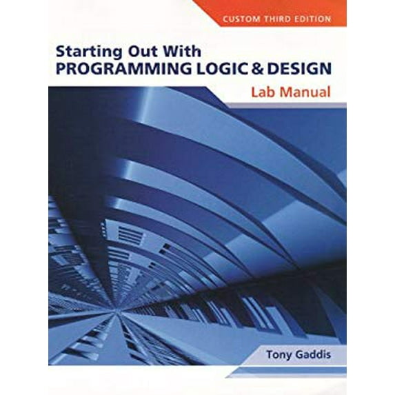 Pre-Owned Lab Manual for Starting Out with Programming Logic & Design (Paperback) 0555015289 9780555015285