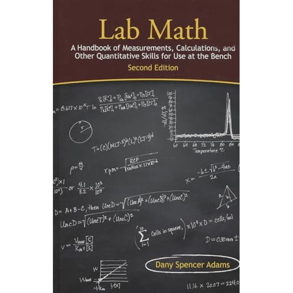 Pre-Owned Lab Math: A Handbook of Measurements, Calculations, and Other Quantitative Skills for Use at the Bench, Second edition
