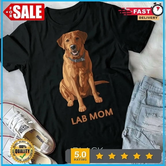 Lab Mom Fox Red Labrador Retriever Dog Lover Gift & T-Shirt Birthday Gifts; For Men & Women