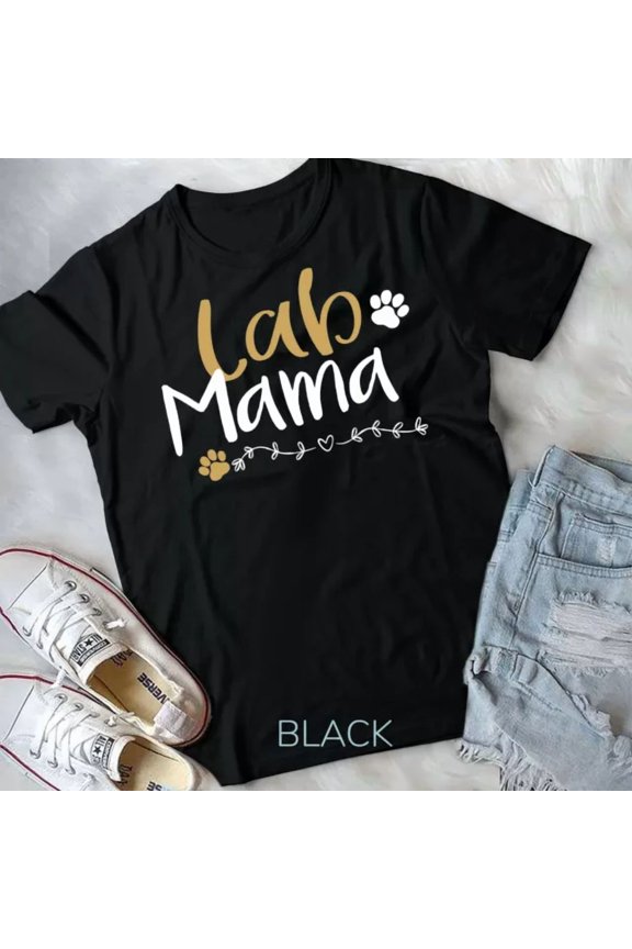 Lab Mom Lab Mama Labrador Retriever Shirt Cute Pet Lover Dog Unisex T-Shirt