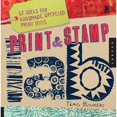 thumbnail image 1 of Pre-Owned Print & Stamp Lab: 52 Ideas for Handmade, Upcycled Print Tools (Paperback) 1592535984 9781592535989, 1 of 1