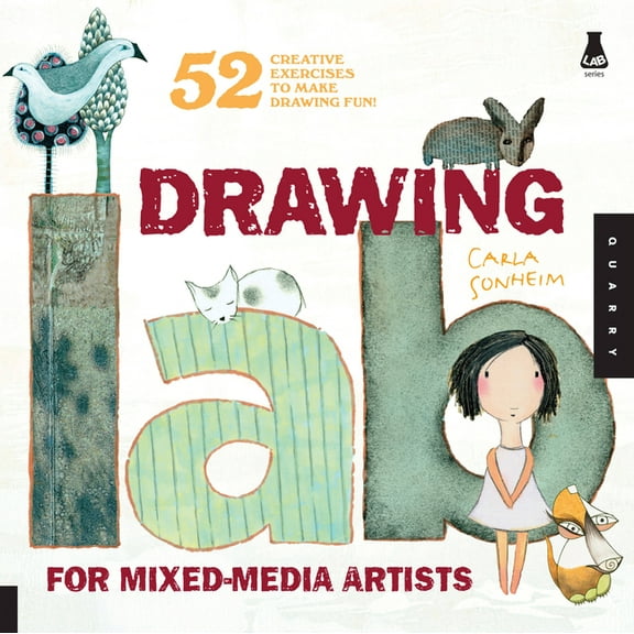 Lab Drawing Lab for Mixed-Media Artists: 52 Creative Exercises to Make Drawing Fun, (Paperback)