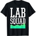 thumbnail image 1 of Lab Squad Lab Tech Laboratory Assistant T-Shirt, 1 of 4