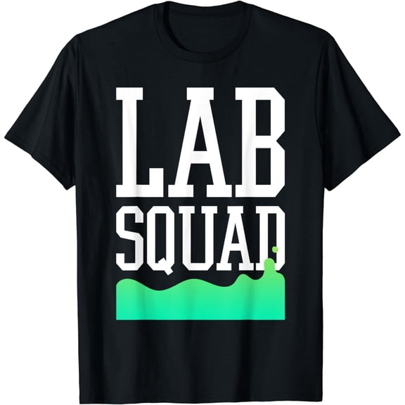 Lab Squad Lab Tech Laboratory Assistant T-Shirt