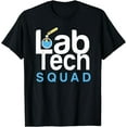 thumbnail image 1 of Lab Tech Squad Shirt Laboratory Technician Gift T-Shirt, 1 of 4