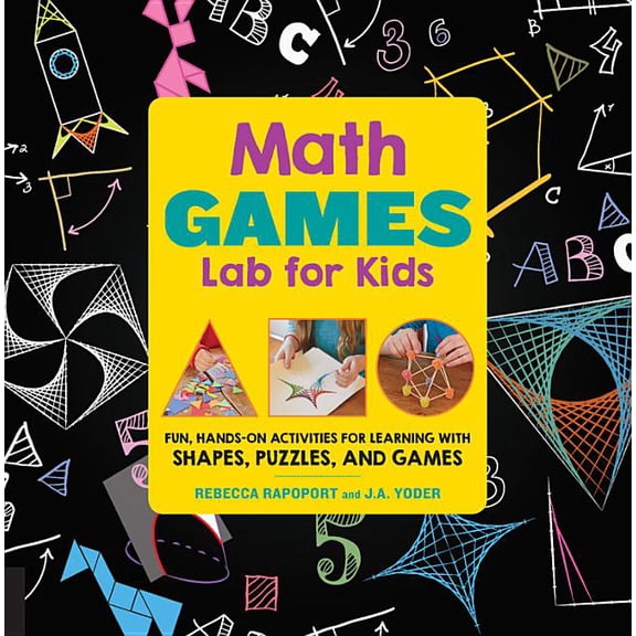 Lab for Kids Math Games Lab for Kids: 24 Fun, Hands-On Activities for Learning with Shapes, Puzzles, and Games, Book 10, (Paperback)