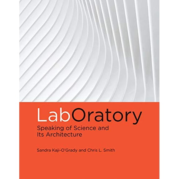 Pre-Owned LabOratory: Speaking of Science and Its Architecture (The MIT Press) Hardcover