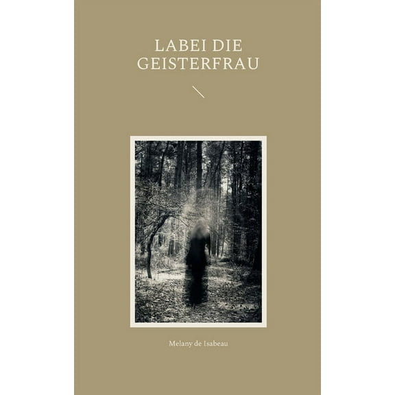 Labei die Geisterfrau, (Paperback)